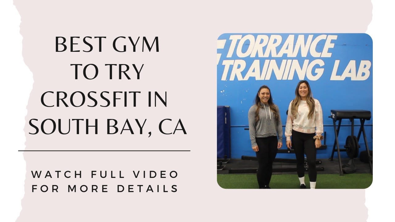 Torrance Training Lab - Best Crossfit Gym in South Bay, CA - Real Estate with Lauren Weber
