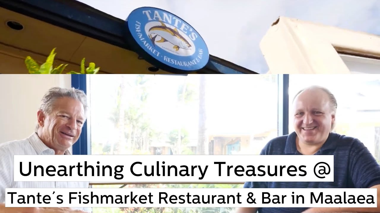 Unearthing Culinary Treasures @ Tante´s Fishmarket Restaurant & Bar in Maalaea