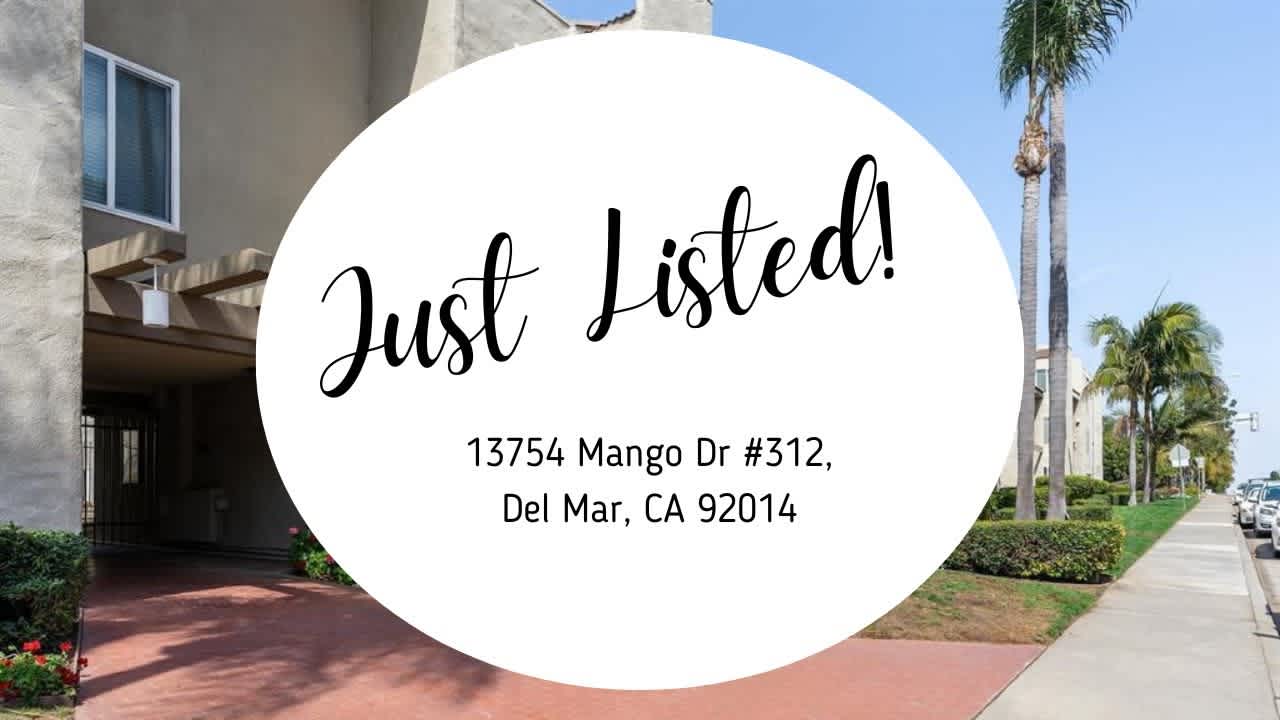 Just Listed! | 13754 Mango Dr #312, Del Mar, CA 92014