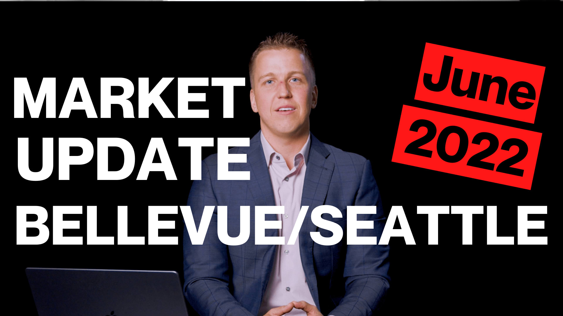 YOUR LOCAL REAL ESTATE MARKET UPDATE - JUNE 2022