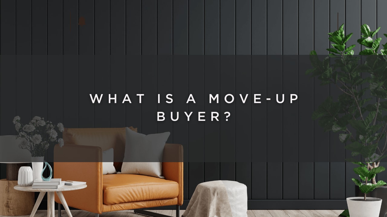 Defining what make a move-up buyer