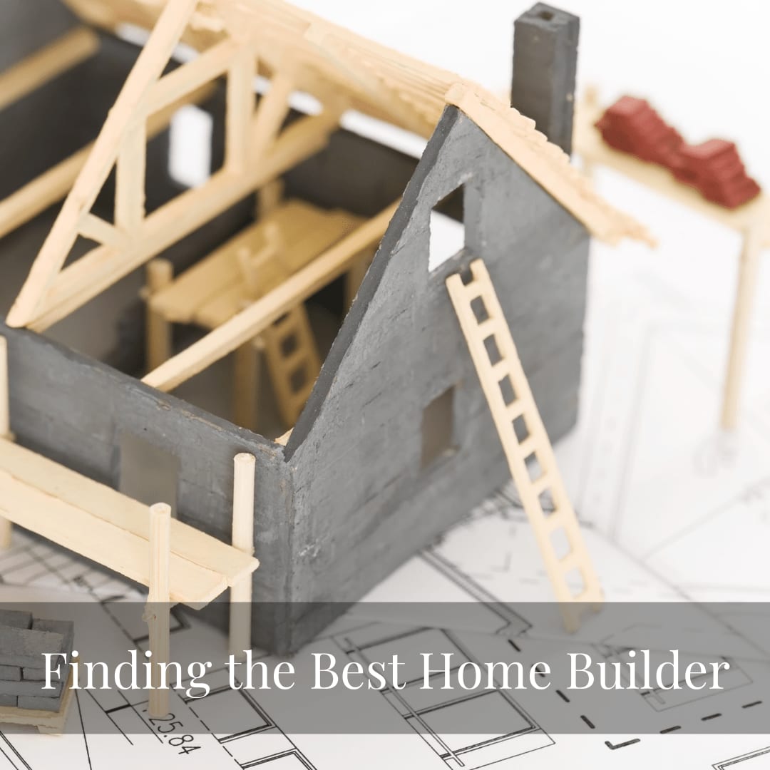 Choosing the Best Builder for your Knoxville Home