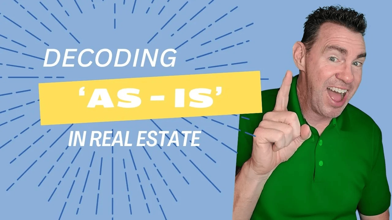 The Truth About 'As Is' in Real Estate | What Buyers and Sellers Need to Know!