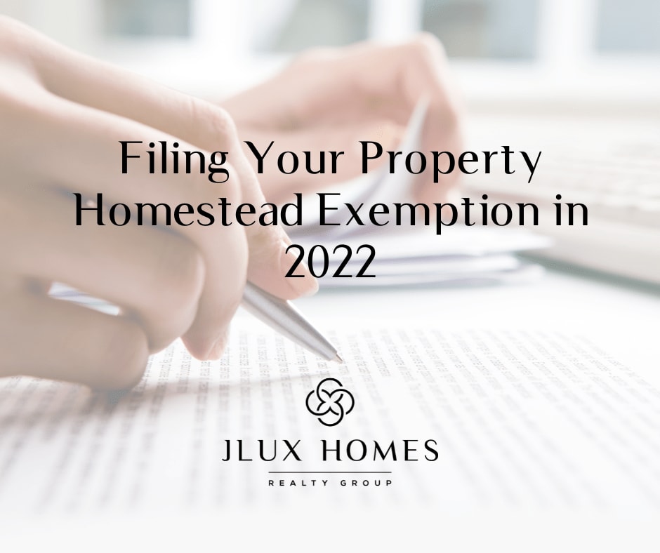 Filing Your Property Homestead Exemption in 2022 JLUX Homes Realty Group