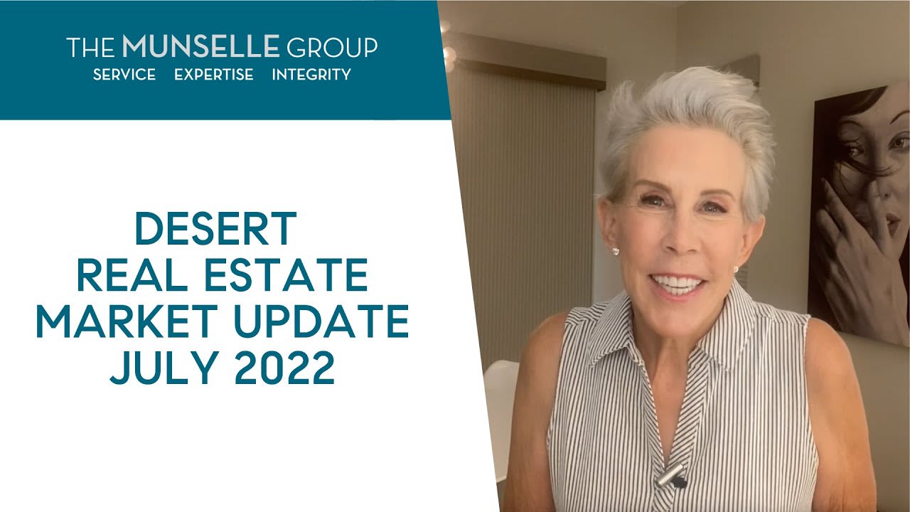 Desert Real Estate Market Update July 2022 Blogs