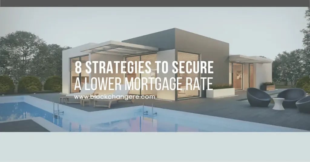 8 Strategies to Secure a Lower Mortgage Rate