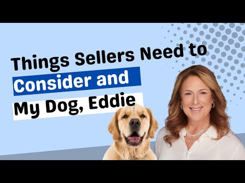 Things Sellers Need to Consider and My Dog Eddie || Celeste Linthicum