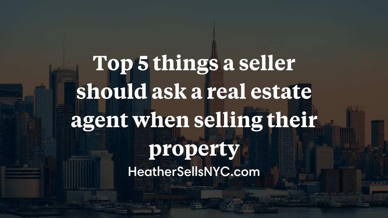 Top 5 Things A Seller Should Ask A Real Estate Agent When Selling Their Property