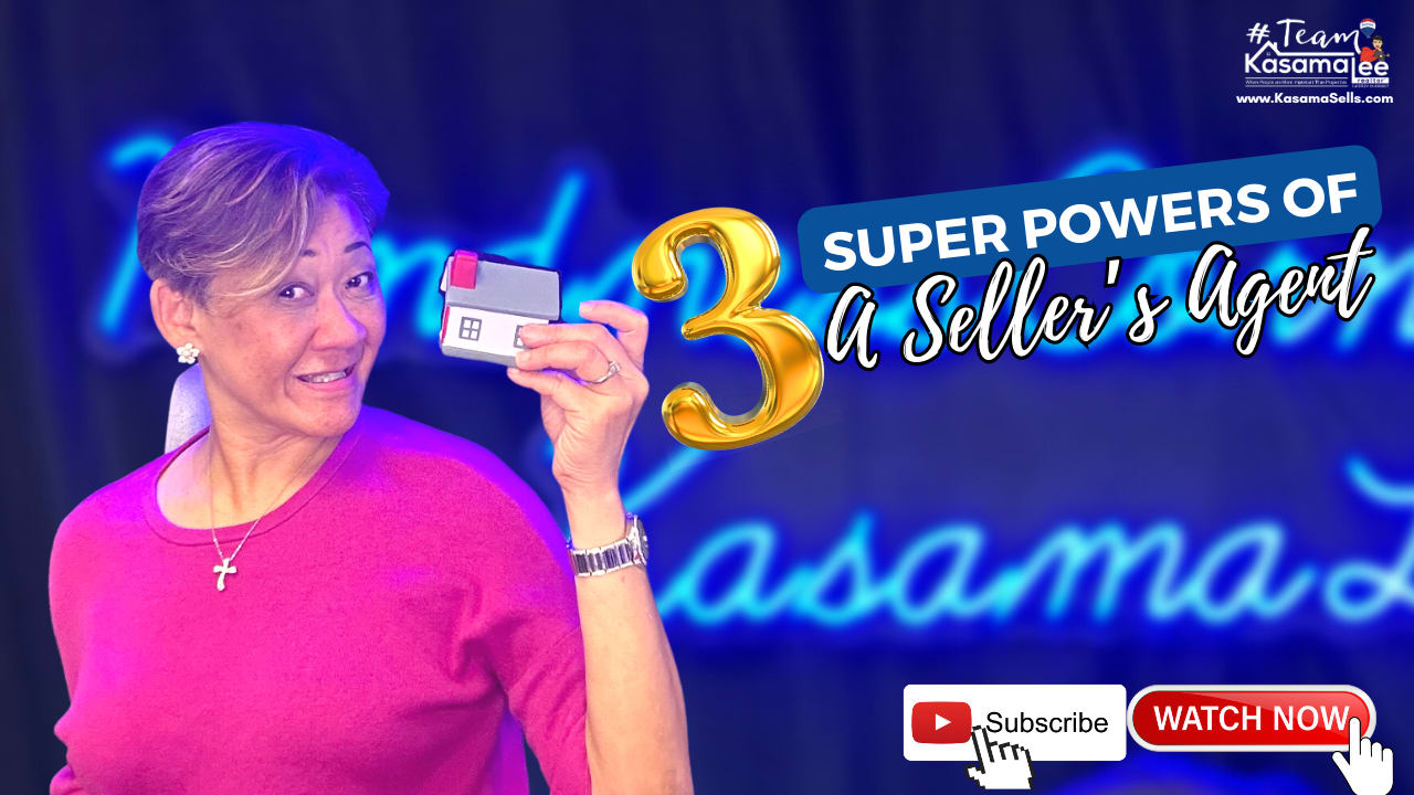 3 Super Powers Of A Seller’s Agent | Kasama Lee