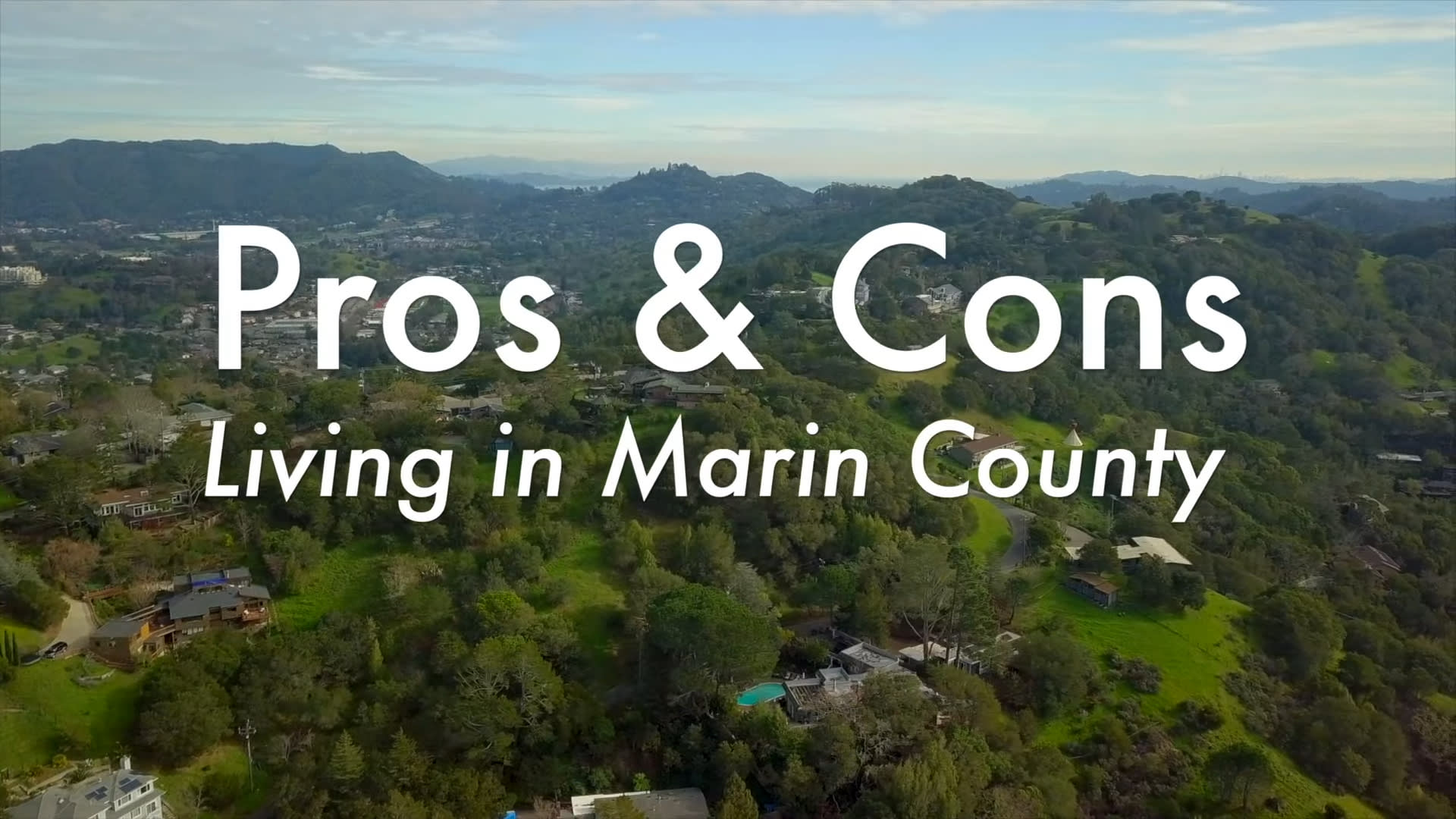 Life in Marin County. My pros and cons.