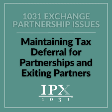 1031 Exchange Partnership Issues: Maintaining Tax Deferral for Partnerships and Exiting Partners