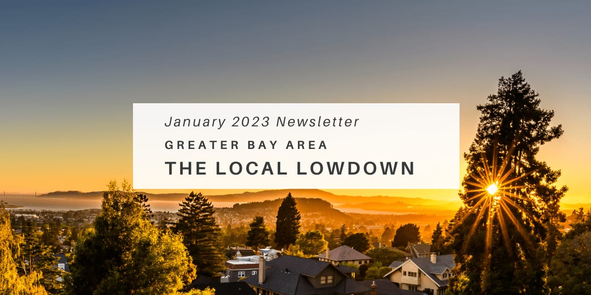 January 2023 Newsletter - Greater Bay Area Local Lowdown