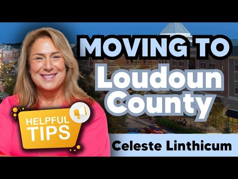 Moving to Loudoun County: Essential Tips and Insights with Celeste