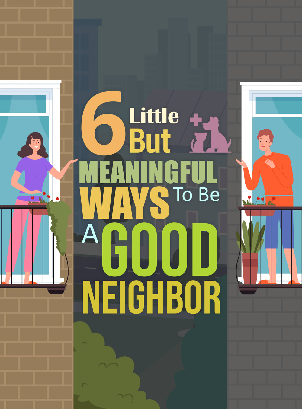 Illustration of two neighbors on balconies, with text highlighting "6 Little But Meaningful Ways To Be A Good Neighbor."