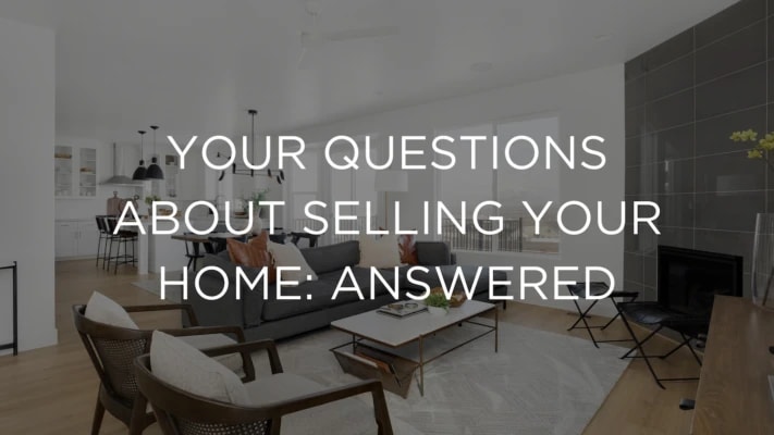 Questions about Selling Your Home: Answered