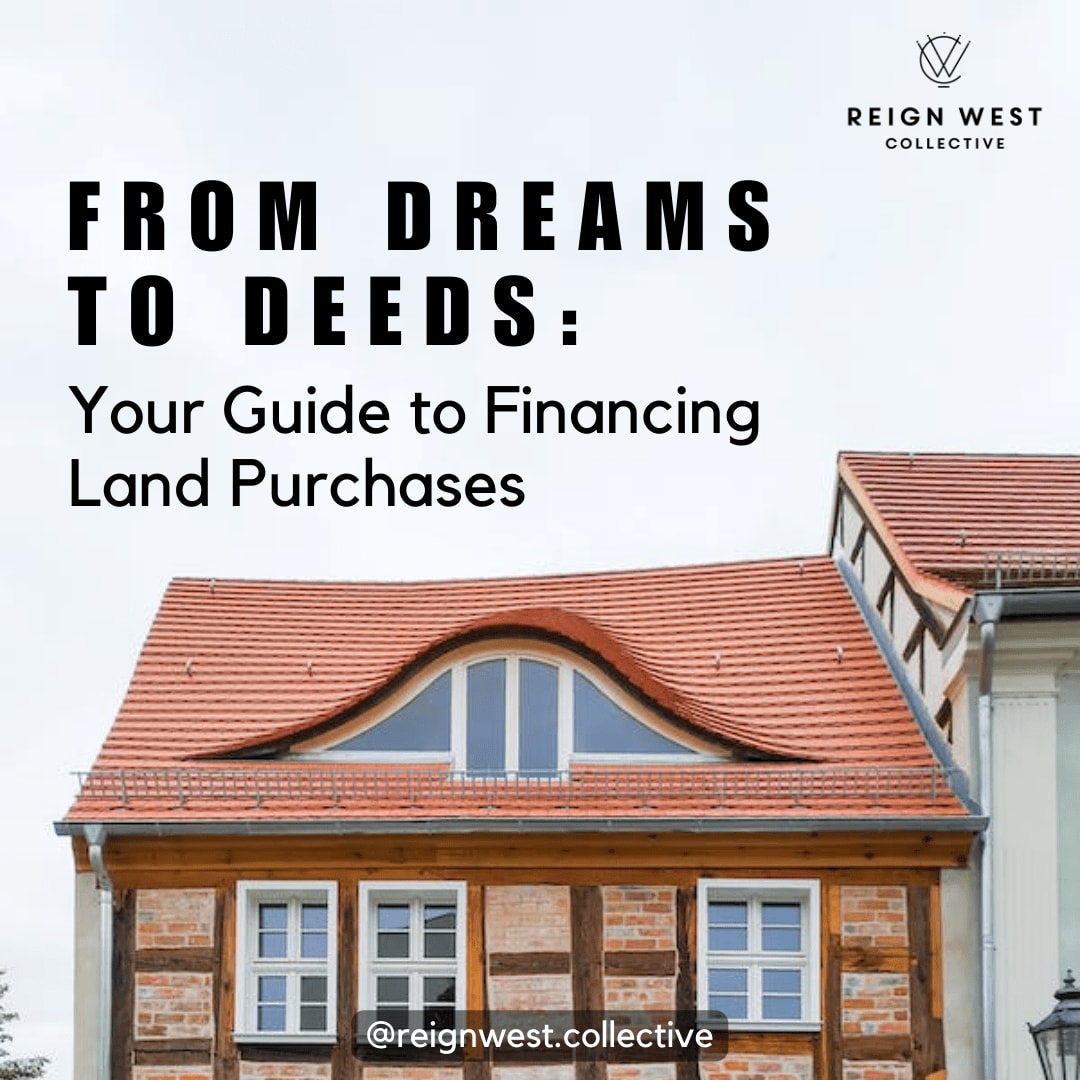 from-dreams-to-deeds-your-guide-to-financing-land-purchases