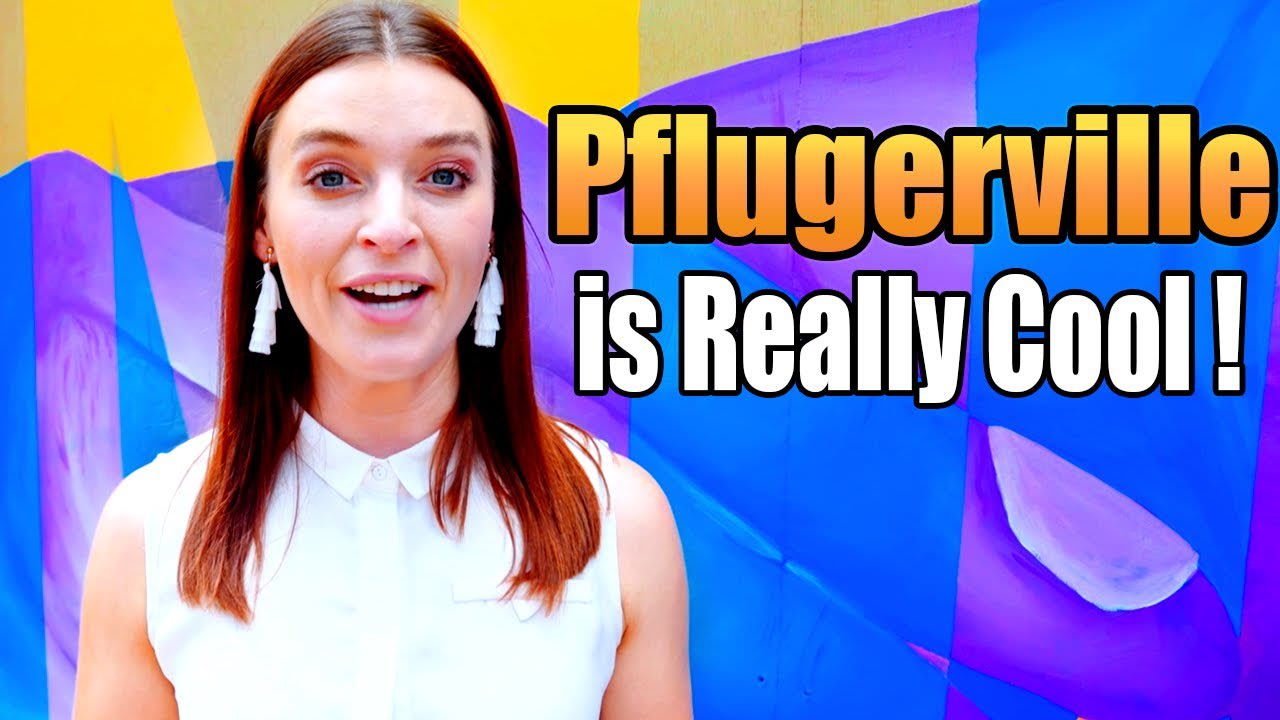 Pflugerville is Cool: Living in Pflugerville 2021