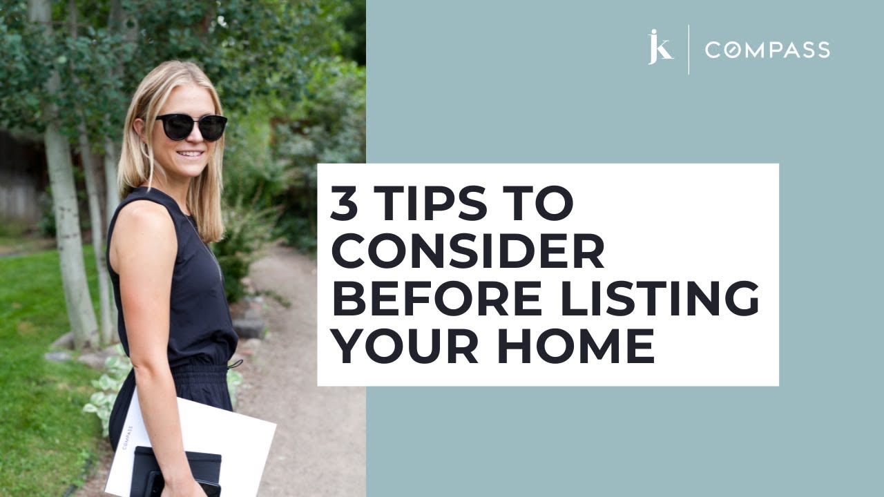 3 (Easy and Effective) Tips to Consider Before Listing Your Home!