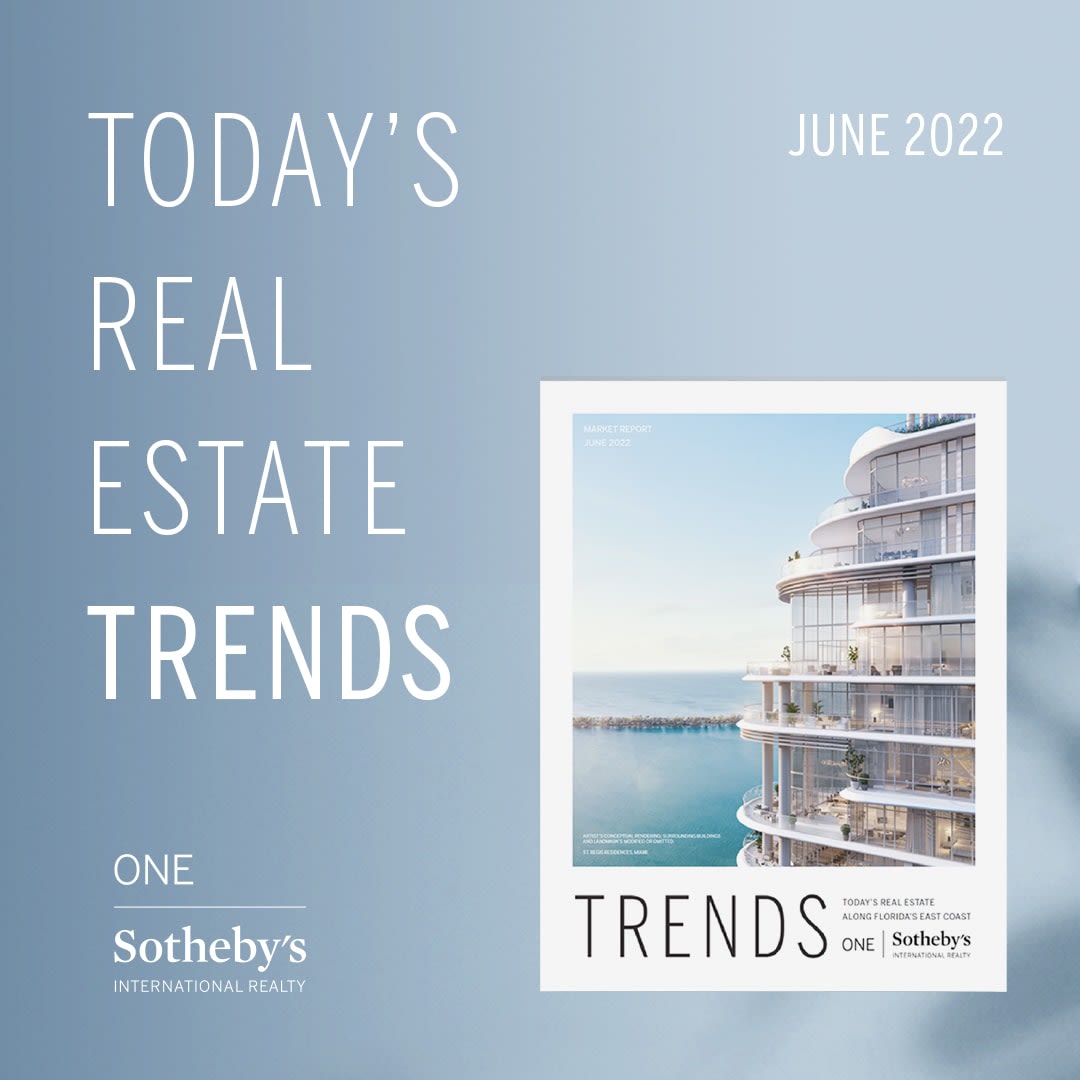 Market Trends | One Sotheby's | June 2022