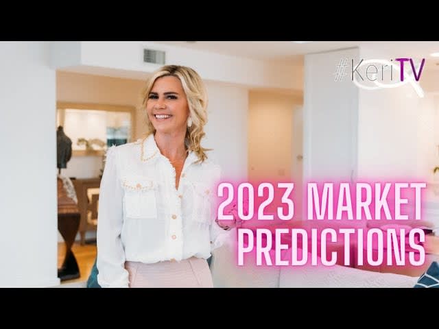 2023 Real Estate Market Predictions | #KeriTV Ep 183