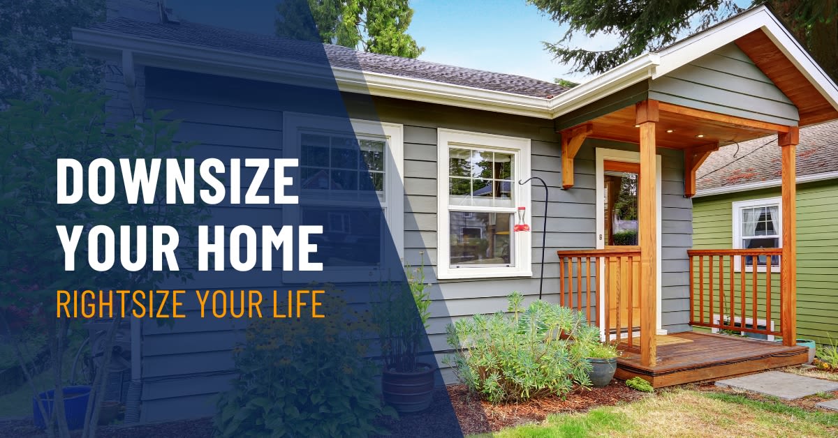 Downsize Your Home, Rightsize Your Life: