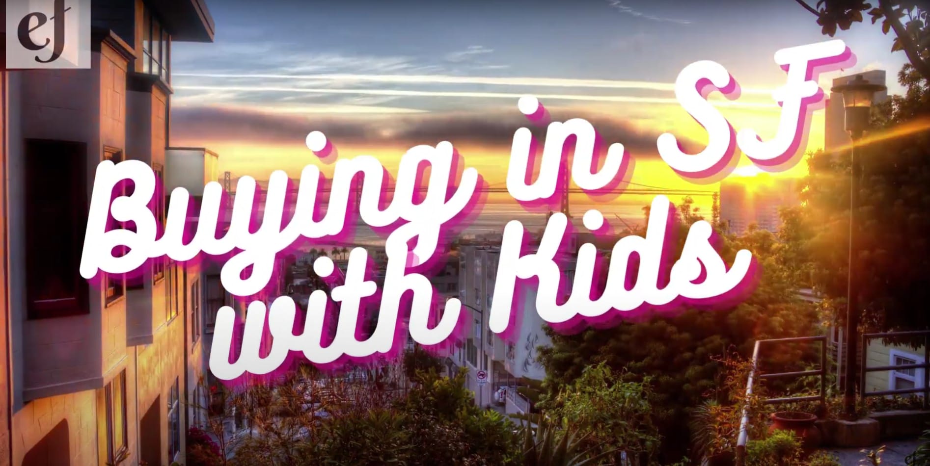 Buying a Home in SF With Kids
