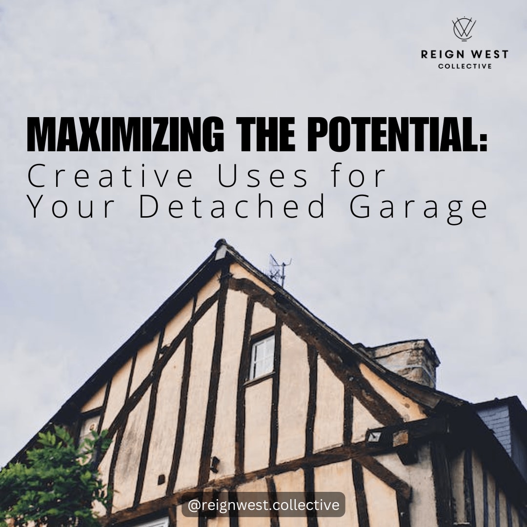 Maximizing the Potential: Creative Uses for Your Detached Garage