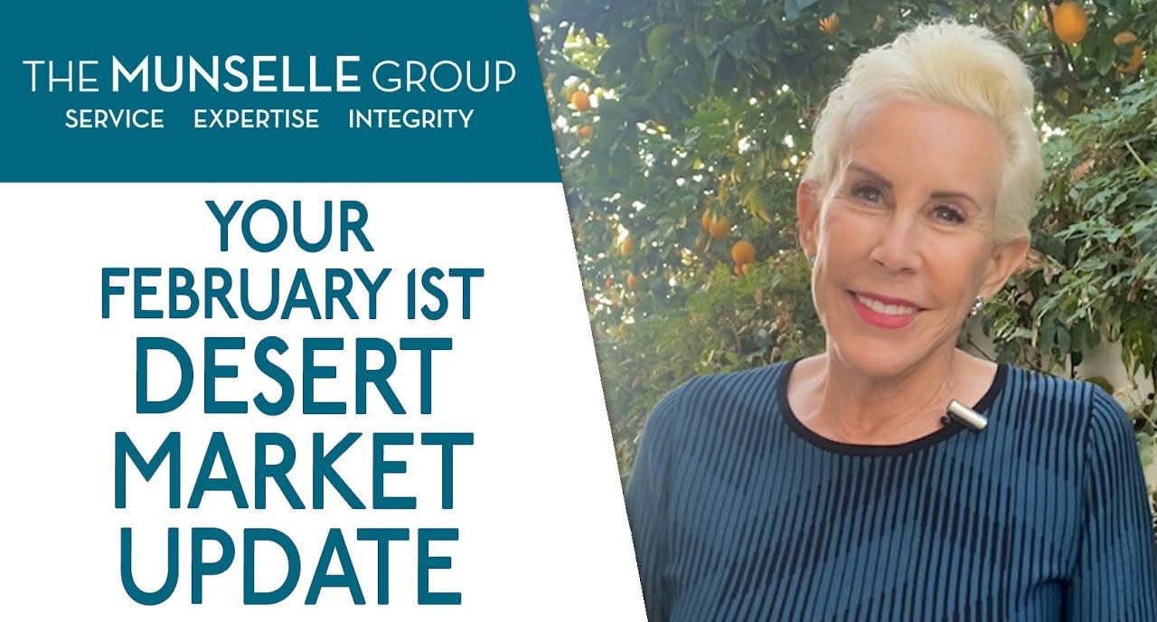 YOUR FEBRUARY 1ST DESERT MARKET UPDATE