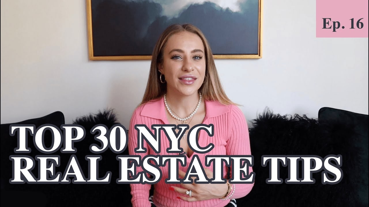 MY TOP 30 NYC REAL ESTATE TIPS for Buyers & Sellers