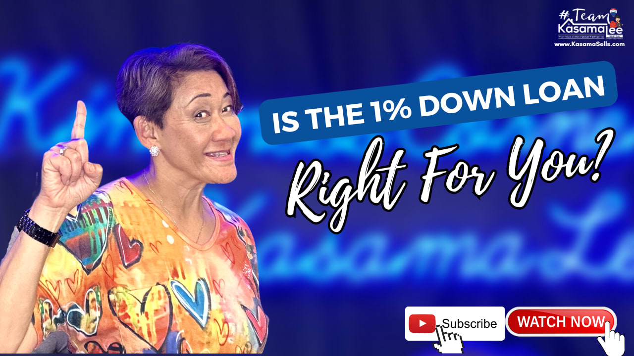 Is the 1% Down Loan Right For You? | Kasama Lee