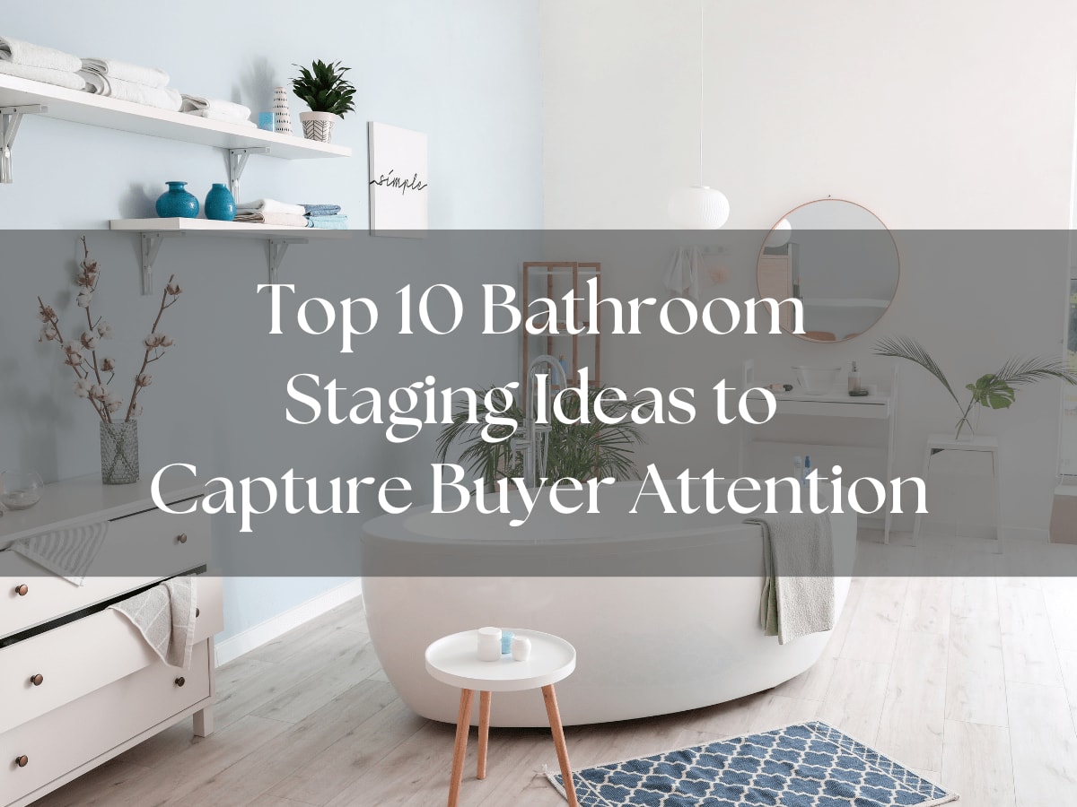 Bathroom Staging Ideas To Capture Buyer Attention | Guillean Arradaza | Kinetic Real Estate