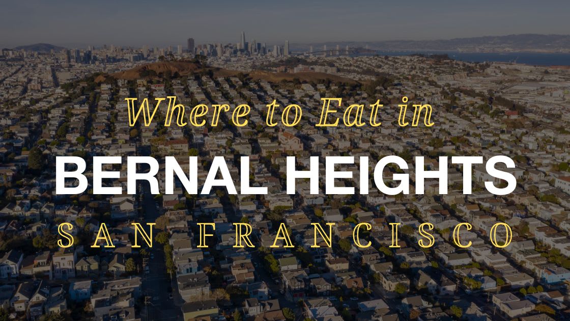 5 Amazing Restaurants in Bernal Heights