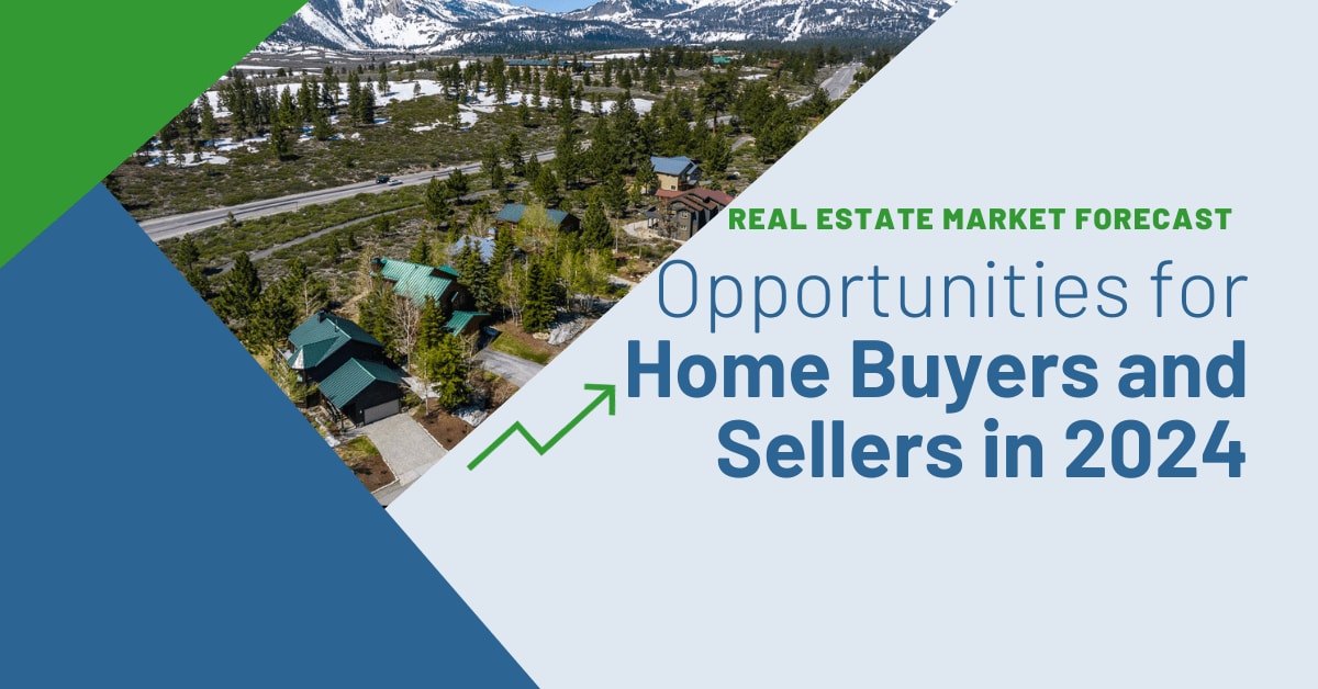 Real Estate Market Forecast: Opportunities for Home Buyers and Sellers in 2024