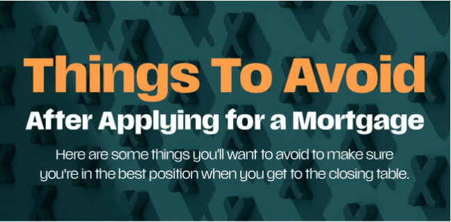 Things To Avoid After Applying for a Mortgage