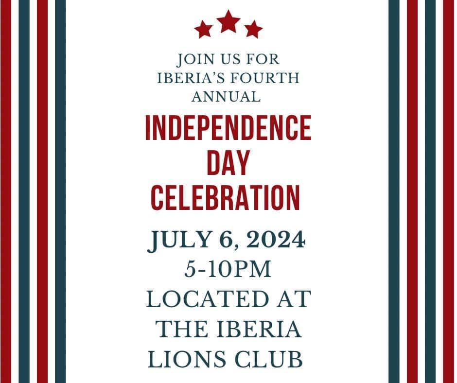 Flyer for Iberia’s Independence Day Celebration, July 6, 2024, at the Iberia Lions Club.