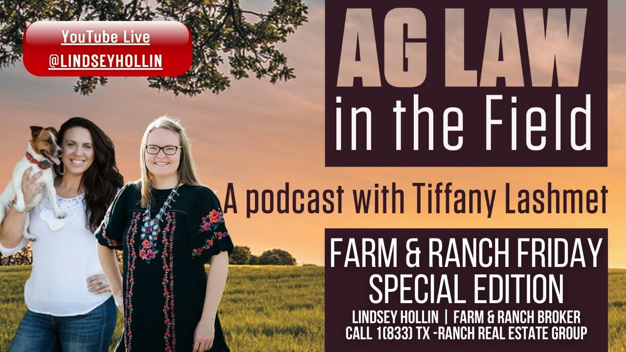 Ag Law in the Field podcast Host, Tiffany Lashmet, takes over our Farm & Ranch Friday Podcast.