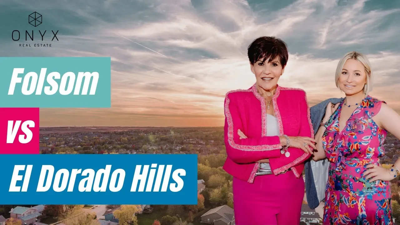 Folsom vs. El Dorado Hills--Top Things You Probably Didn't Consider