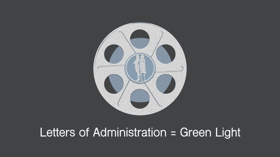 Letters of Administration = Green Light