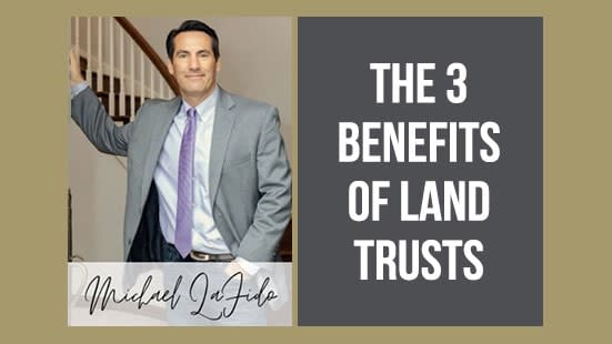 The 3 Benefits of Land Trusts & Protecting Your Privacy