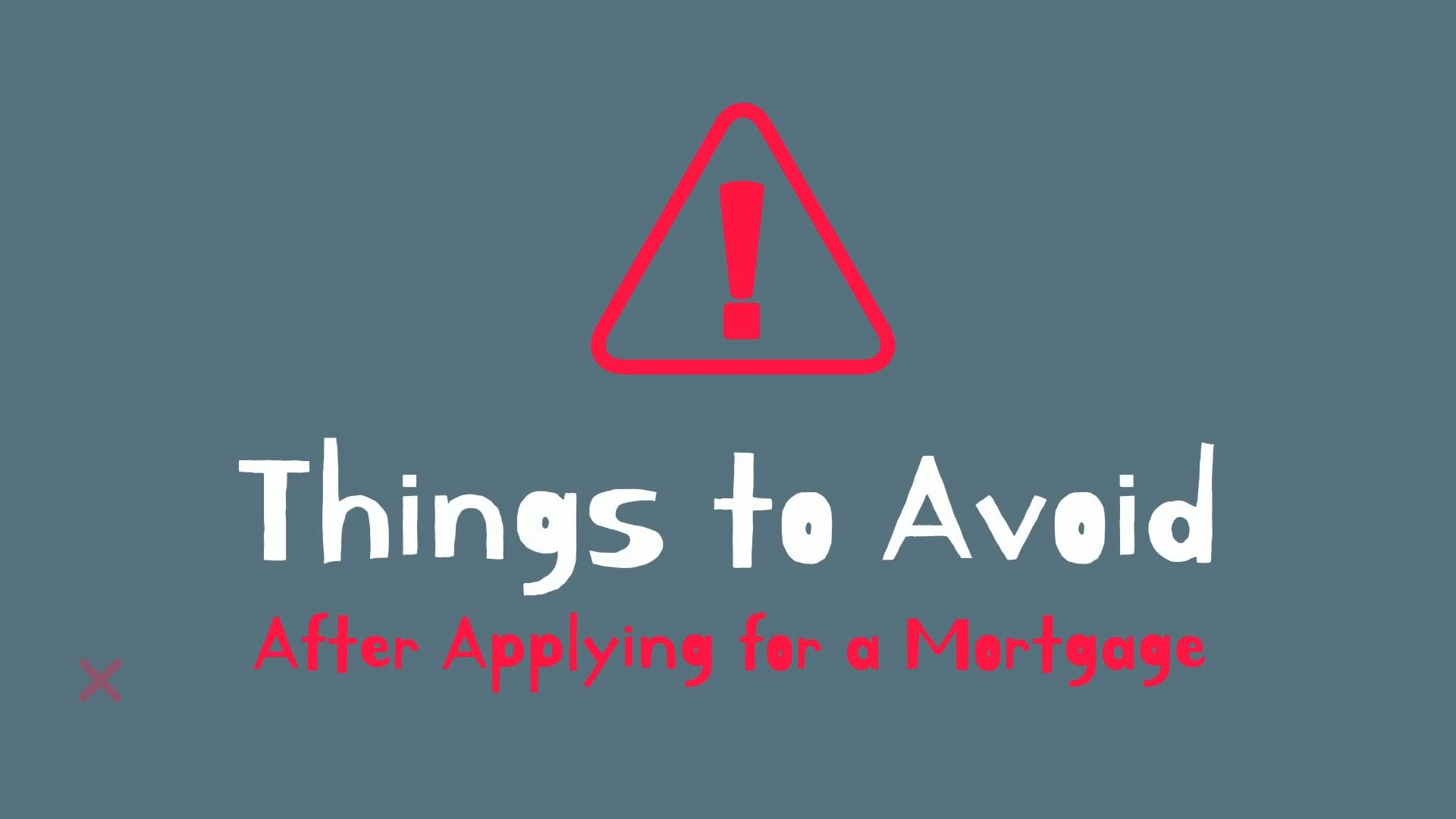 Things to Avoid After Applying for a Mortgage