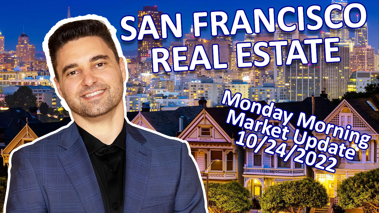 San Francisco Real Estate Market Update October 24, 2022