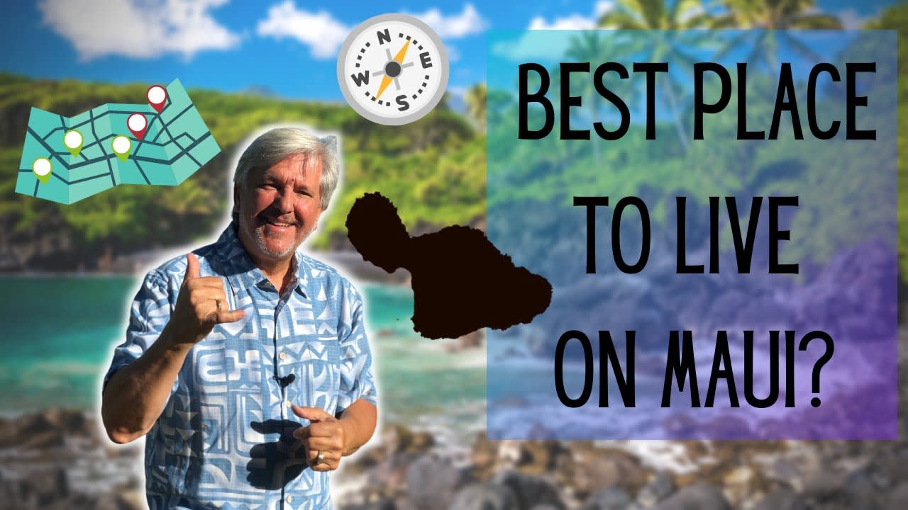 Where’s the Best Place to Live in Maui?