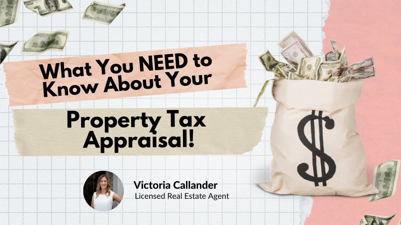 What You NEED To Know About Your Property Tax Appraisal!