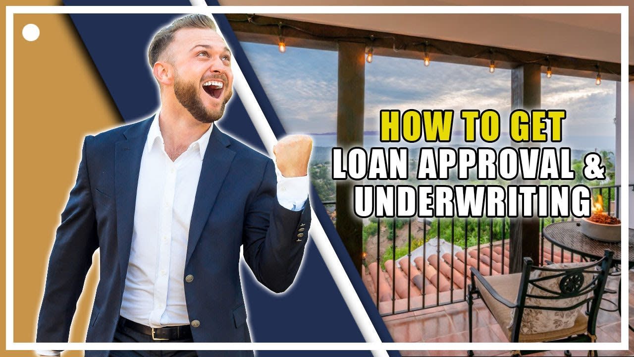 How to Get Loan Approval & Underwriting