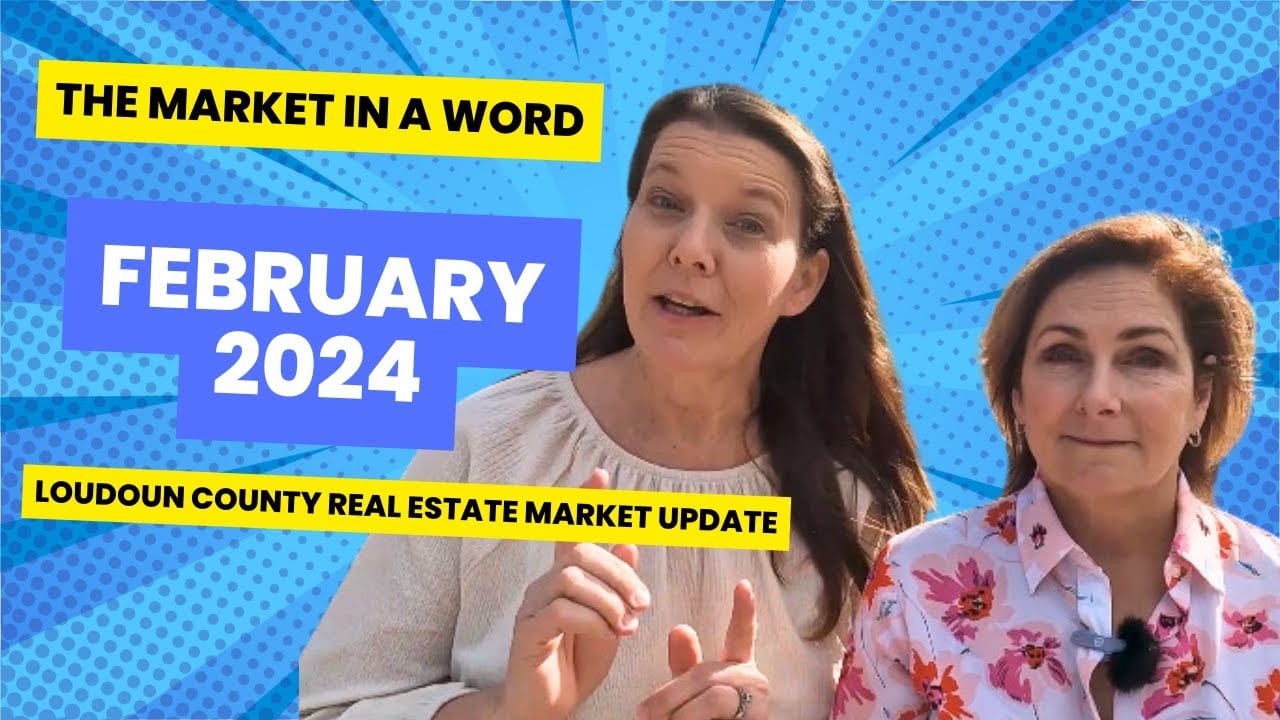 Loudoun County's Real Estate Market: February's Market In A Word Real Estate Update