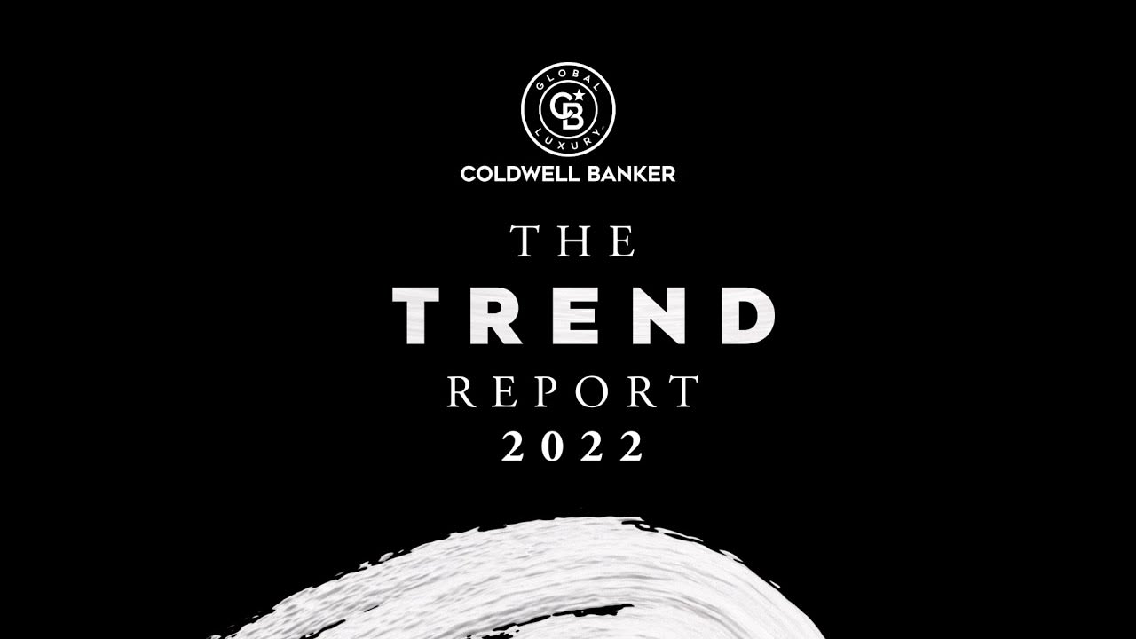 Coldwell Banker Global Luxury | The Trend Report 2022