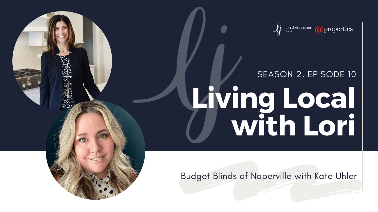 Living Local with Lori Johanneson | Budget Blinds of Naperville with Kate Uhler