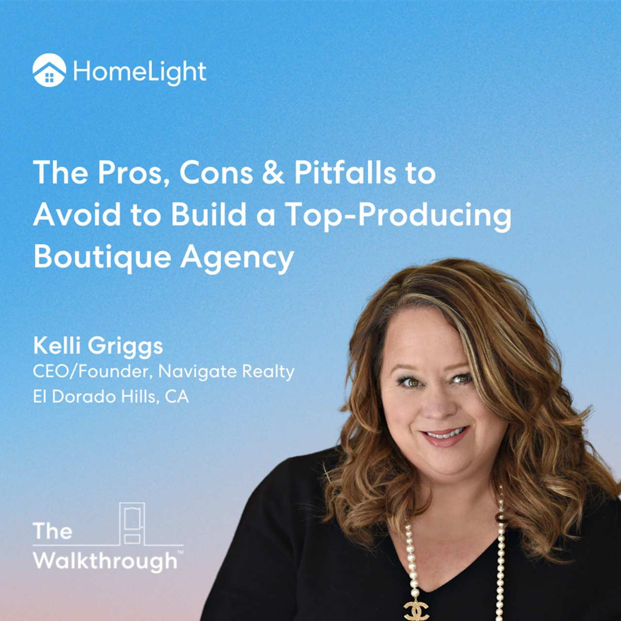 The Walkthrough Podcast Kelli Griggs, Founder Navigate Realty