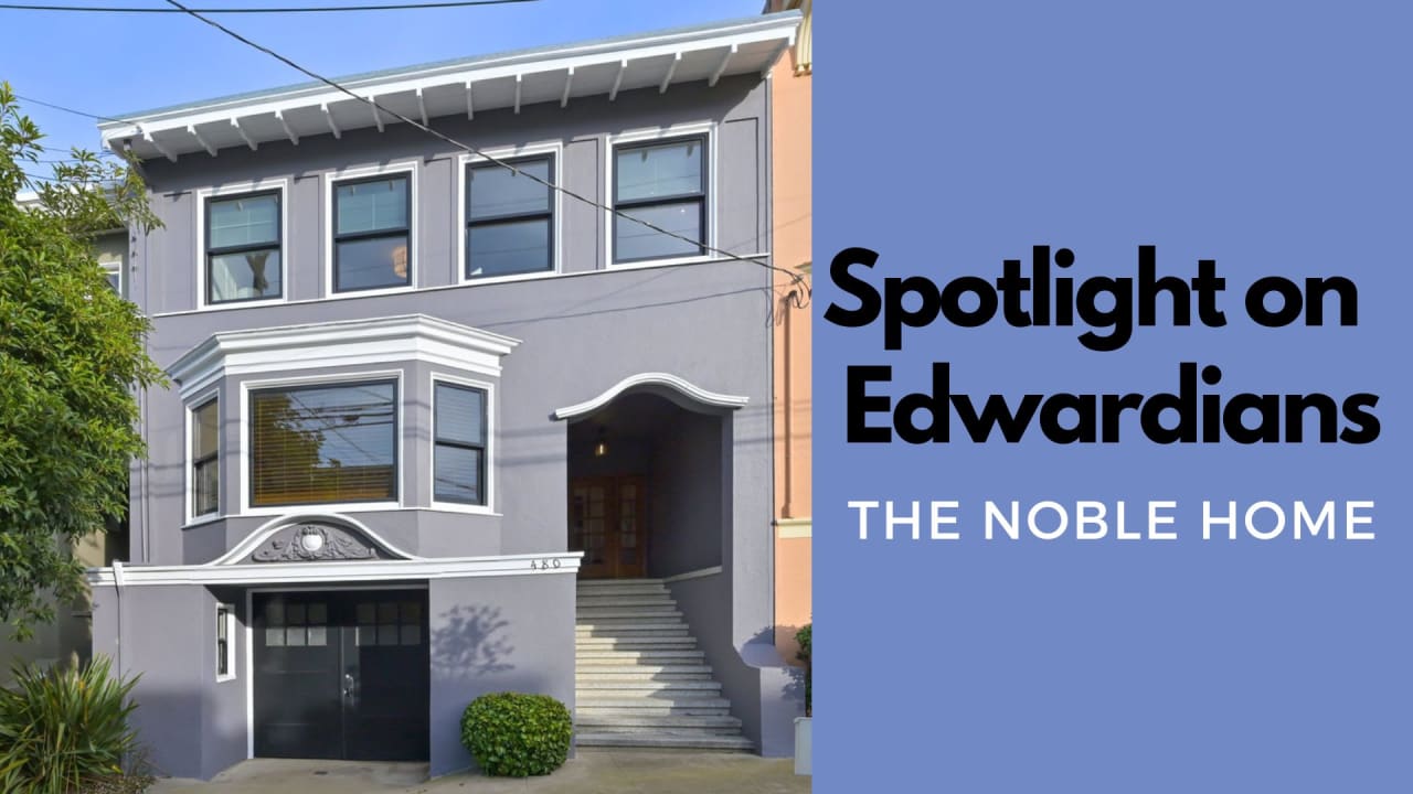 Bay Area Homes - Spotlight on San Francisco Edwardians