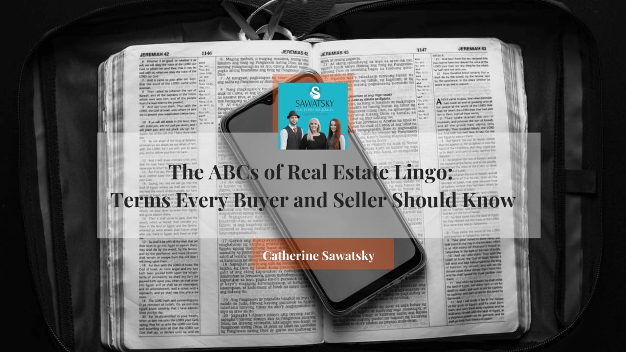 Real Estate Lingo Demystified Your Essential Glossary Sawatsky Real